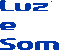 Luz e Som